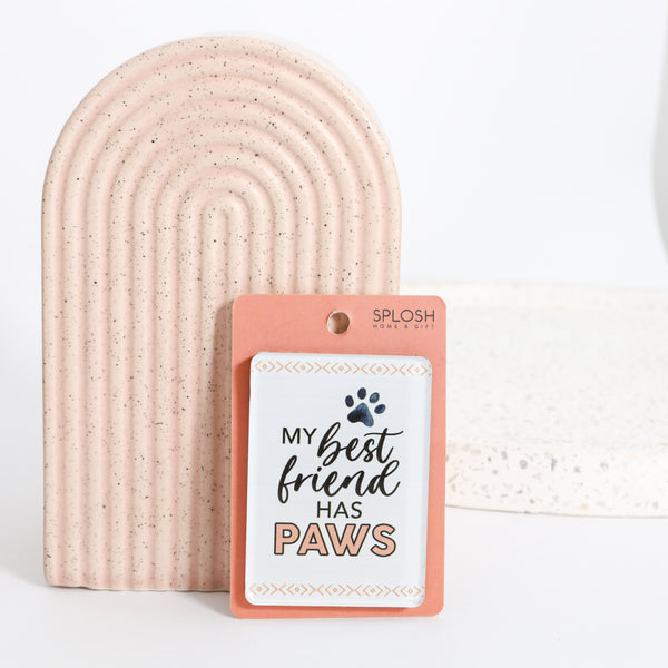 My Best Friend Has Paws Magnet