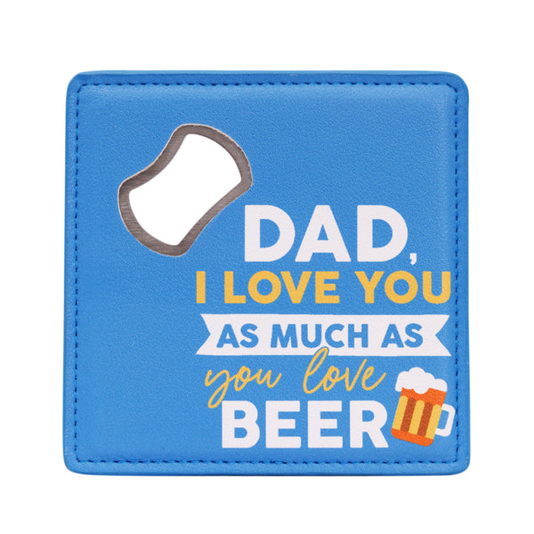 Love You Dad Bottle Opener Coaster