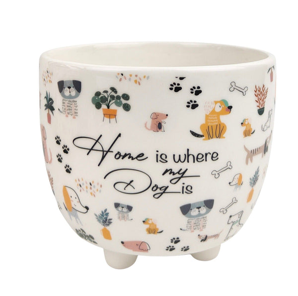 Home Is Where My Dog Is Footed Pot