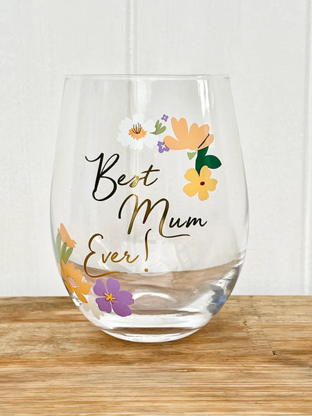 Best Mum Ever Wine Glass