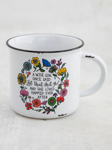 A Wise Girl Once Said Motivational Mug