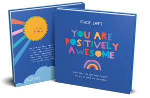 You Are Positively Awesome by Stacie Swift