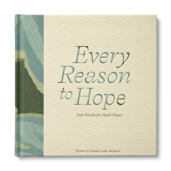 Every Reason To Hope Book: Soft Words For Hard Times