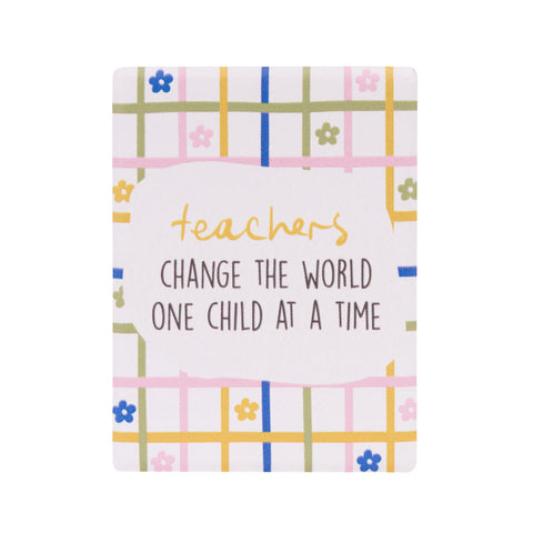 Change The World Teacher Magnet