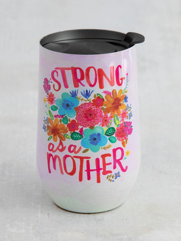 Strong As A Mother Stainless Steel Wine Tumbler