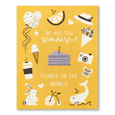 Of All The Wonderful Things Birthday Card
