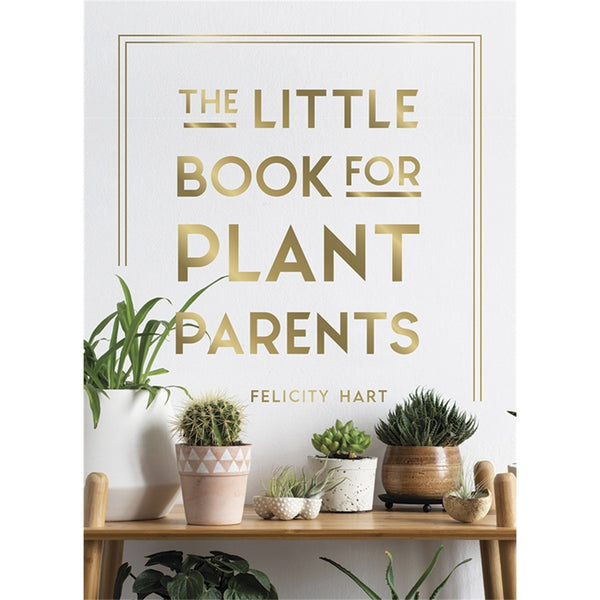 The Little Book for Plant Parents - by Felicity Hart
