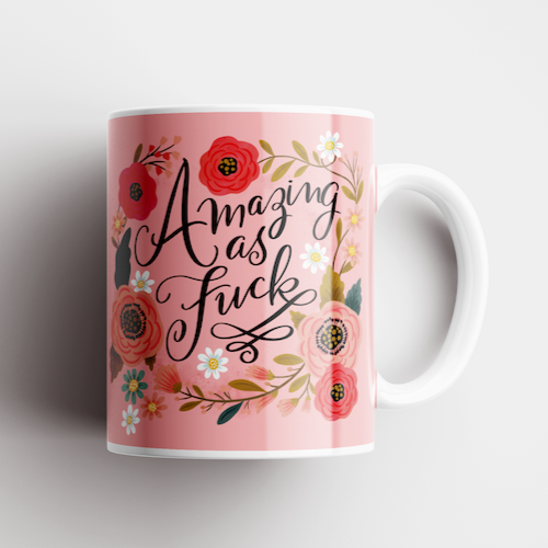 Pretty Sweary Mug | Amazing
