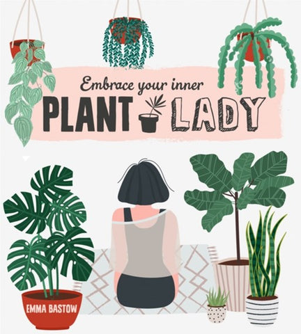 Plant Lady Book - By Emma Bastow
