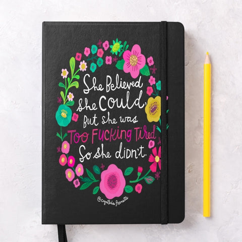 She Believed She Could | Pretty Sweary Notebook
